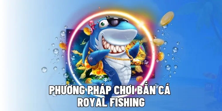 Bí Quyết Săn Rồng Thần Nhận Thưởng Lớn Tại Bắn Cá Royal Fishing iWinClub