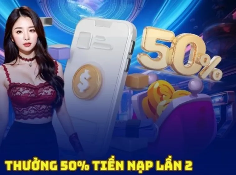 Nhận Ngay Ưu Đãi Nạp Lần 2 Tặng 50% Tại Cổng Game iWinClub Đẳng Cấp